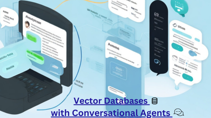 Vector Databases for Conversational Agents