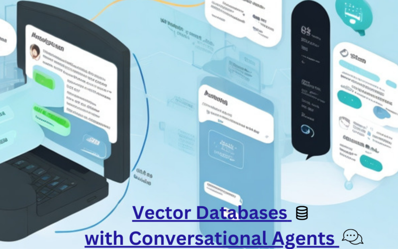 Vector Databases for Conversational Agents