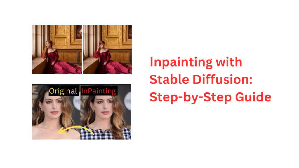 Inpainting With Stable Diffusion: Step-by-Step Guide