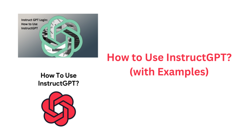 How to use InstructGPT with Example